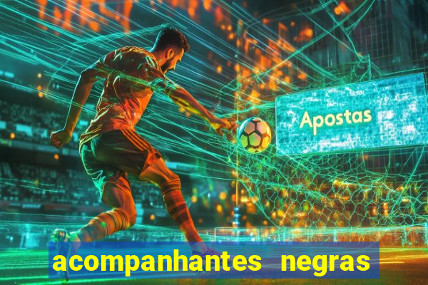 acompanhantes negras em santos